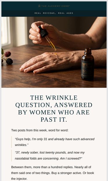 "31 and already wrinkles?" - email from Alchemy Code