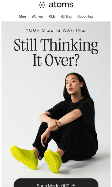 Still thinking it over? - email from Atoms