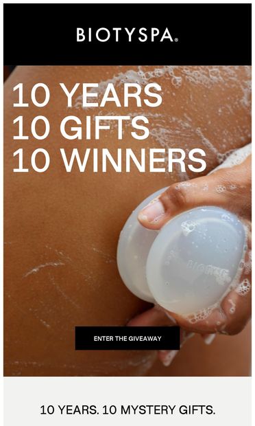 We’re Turning 10, And You’re Getting The Gifts! 🎉 - email from Biotyspa