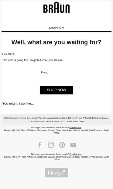 Did you see something you liked? - email from Braun Household Pakistan