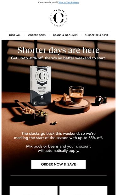 Stop scrolling: Shorter days start tomorrow. - email from CRU Kafe