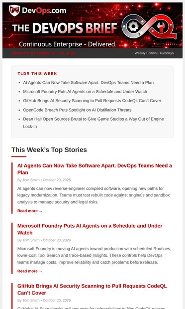 Latest Updates: AI agents can now take software apart, Microsoft
Foundry puts agents on a schedule, GitHub brings AI scanning to pull
requests - email from DevOps.com