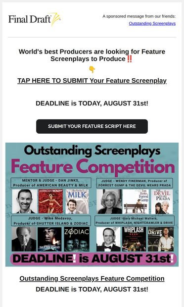DEADLINE is TODAY for Feature Scripts! Oscar Winning Producers
 are Reading and Judging! - email from Final Draft