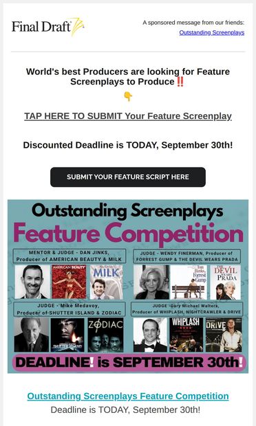 DEADLINE is TODAY for Feature Scripts! Oscar Winning Producers
 are Reading and Judging! - email from Final Draft