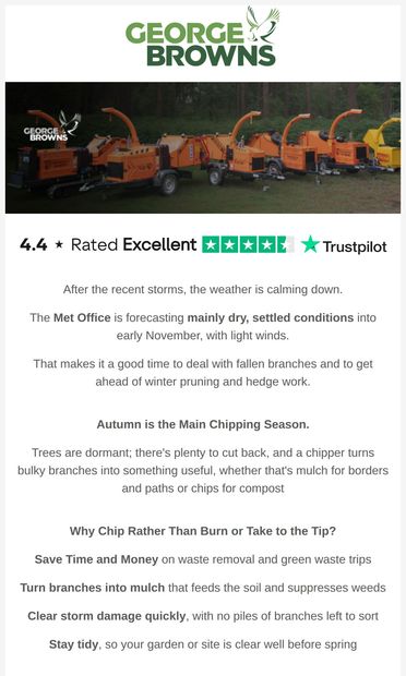 Calmer weather, plenty of branches: it’s wood chipping season 🌳 - email from George Browns