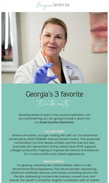 ✨Welcome! Enjoy $50 Off Your First Treatment + Georgia’s Top Picks - email from Georgous.