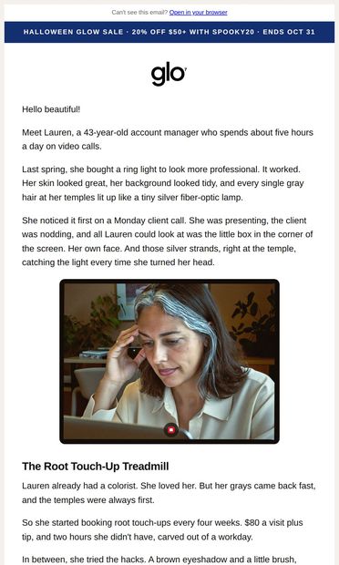 RE: Meet Lauren, 43, whose grays showed up on every Zoom
call... - email from Glo7.