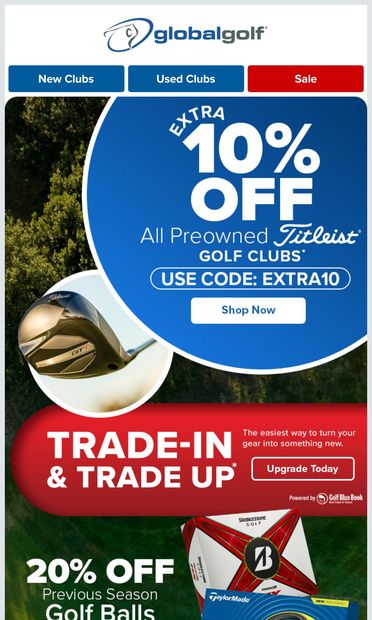Extra 10% Off ALL Preowned Titleist Clubs - email from GlobalGolf