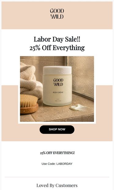 Don't Miss Our Labor Day Sale! 25% Off Everything - email from Good Wild