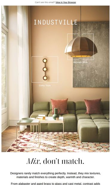 The designer’s secret? Mix, don’t match. - email from Industville