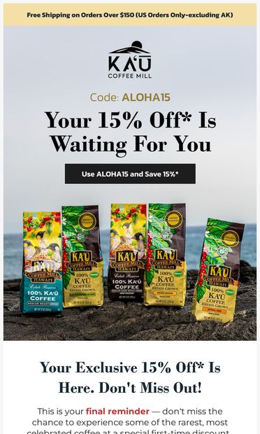 Your Exclusive 15% off* Is Still Waiting! - email from Kaʻu Coffee Mill