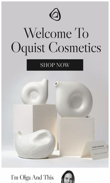 You just made a very intelligent skin choice - email from Oquist Cosmetics