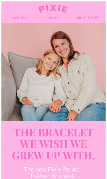 Meet Pixie’s New Period Tracker Bracelet - email from Pixie