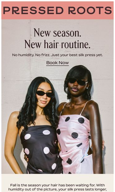 Silk Press Season is here. - email from Pressed Roots