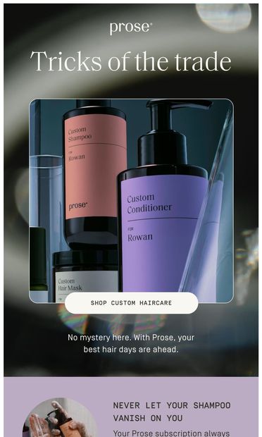 Your best hair days are no mystery 🔮 - email from Prose