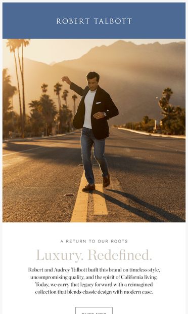 Luxury, Redefined. Explore Robert Talbott. - email from Robert Talbott