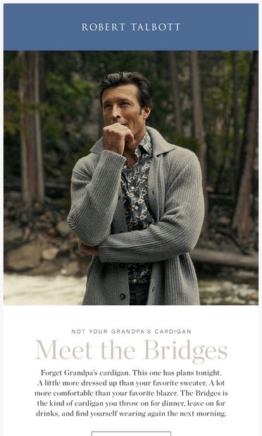 Not Your  Grandpa’s  Cardigan - email from Robert Talbott