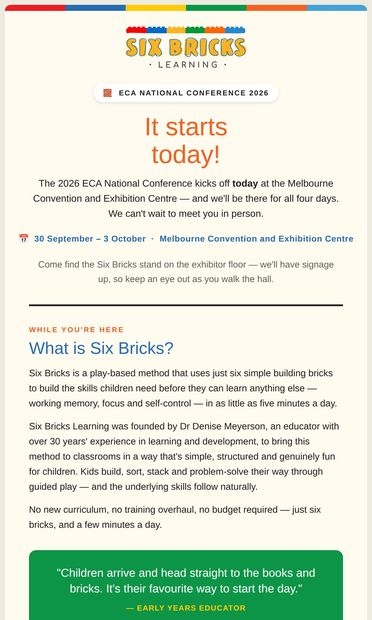 See you in Melbourne? We are here for ECA 2026 - email from Six Bricks Learning