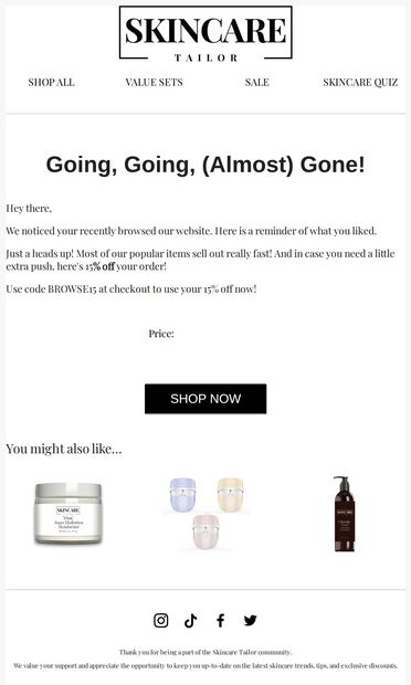 Did you get distracted? Try your luck now. - email from Skincare Tailor