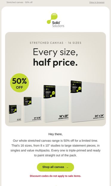 Every canvas size, now half price - email from Solid Solutions
