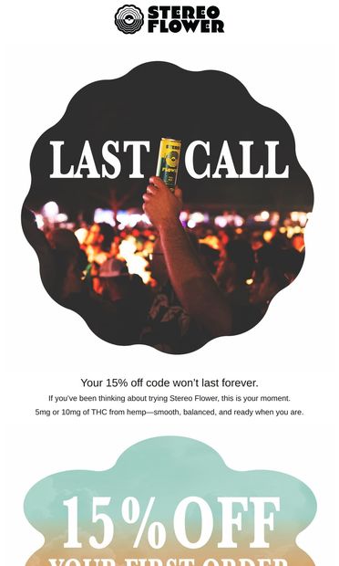 Last call for 15% off - email from Stereo Flower