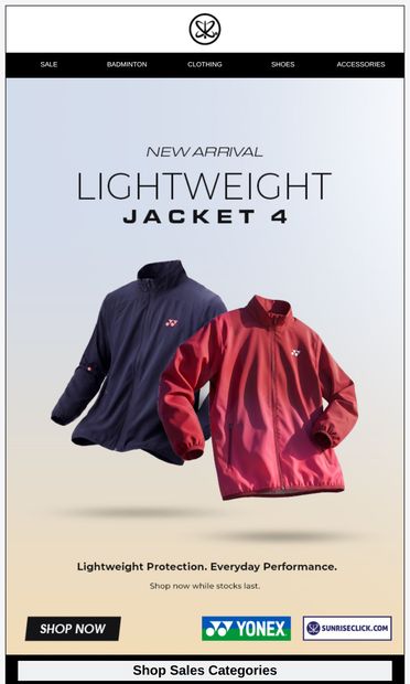 NEW ARRIVAL: The Yonex Lightweight Jacket 4 Collection Has Landed - email from SunriseClick