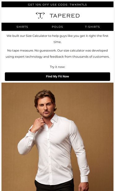 Struggling with fit? We fixed that. - email from Tapered