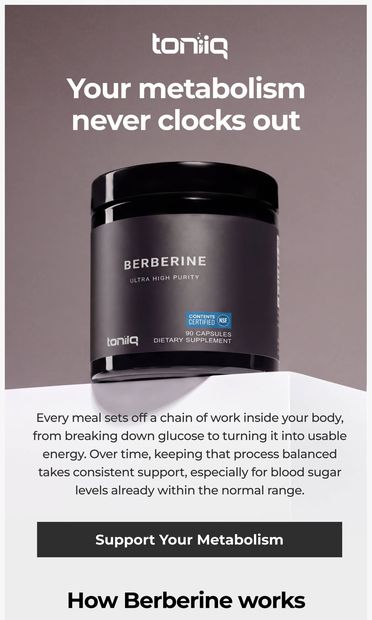 Your metabolism works all day. So does this. - email from Toniiq