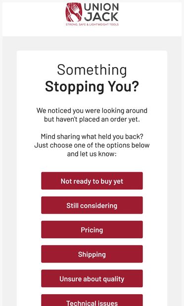 What stopped you from ordering? - email from Union Jack