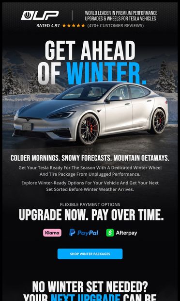 Winter Won’t Wait. Why Should Your Upgrade? - email from Unplugged Performance
